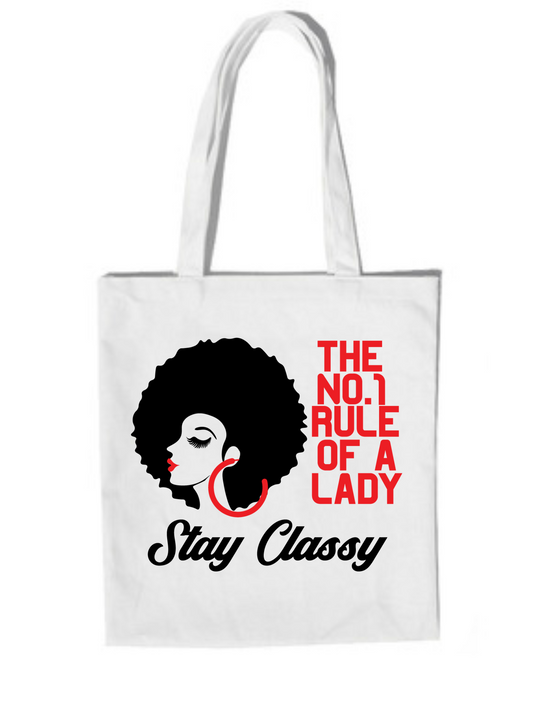 "Stay Classy" Totes